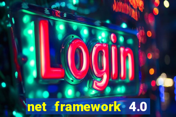 net framework 4.0 v 30319